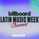 SiriusXM lanza canal para celebrar Billboard Latin Music Week 2025